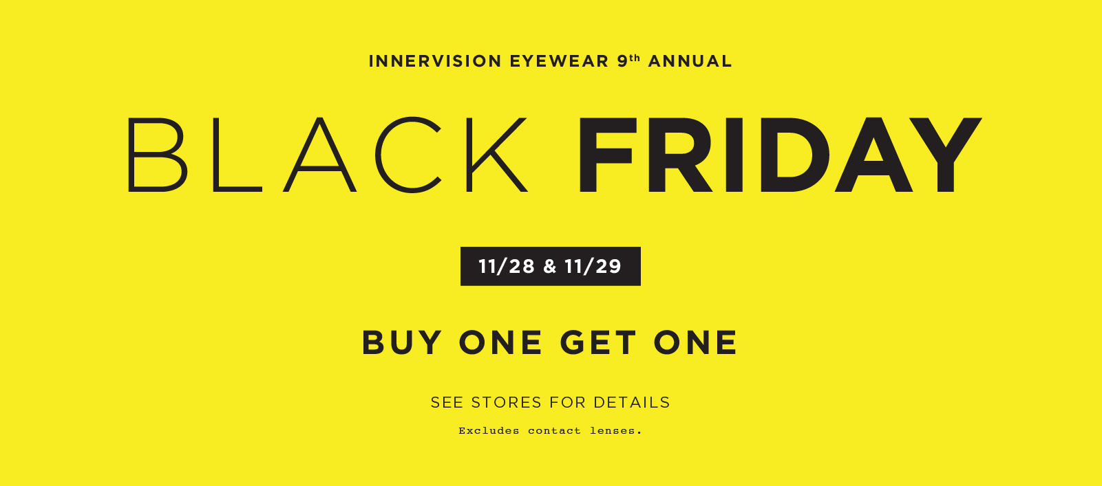 Black Friday BOGO sale. 11/28 - 11/29.