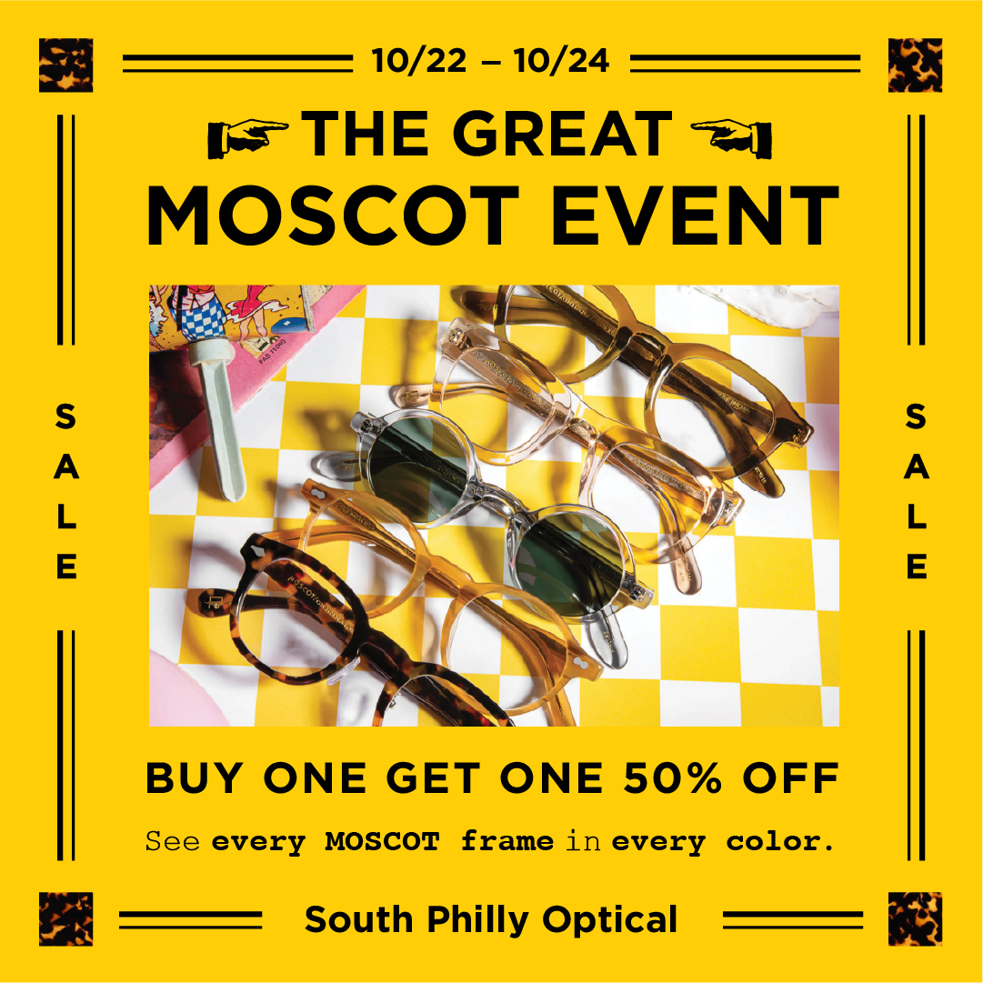 The Great MOSCOT Event. BOGO 50% off. 10/22 - 10/24.